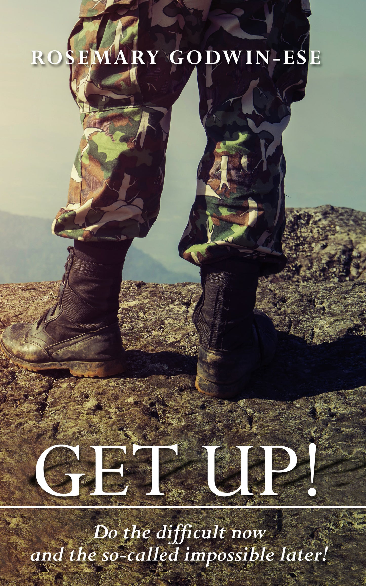 Get Up! Do The Difficult Now and The So Called Impossible Later